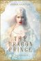 [The Enchanted Kingdoms Chronicles 01] • The Dragon Prince · A Fairytale (The Enchanted Kingdoms Chronicles Book 1)